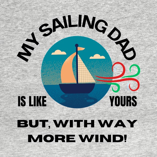 My Sailing Dad Has Way More Wind - Light Products by SwishMarine